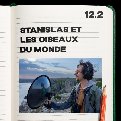 #12.2 Stanislas Wroza et les oiseaux du monde cover