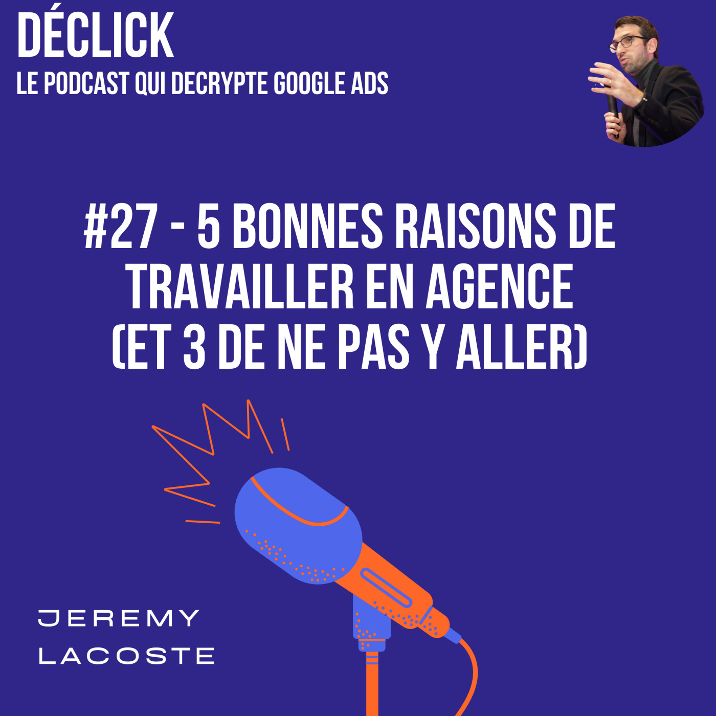 Déclick - le podcast qui décrypte Google Ads
