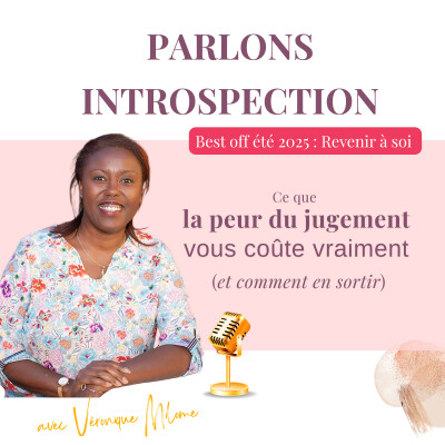 Ce que la peur du jugement vous coûte vraiment (et comment en sortir) [Best of estival 2025 |  Les freins] Parlons introspection cover