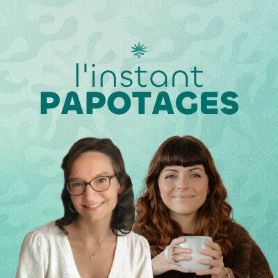 98. Entreprendre sur le web sans se laisser envahir par le digital - Instant Papotages avec Laura Chevalier cover