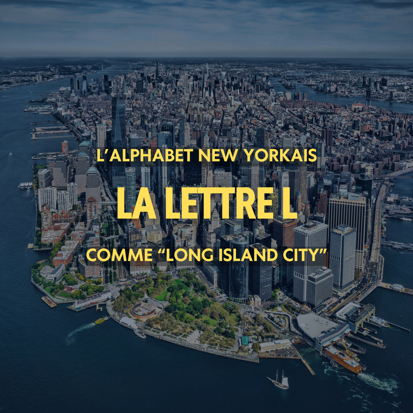 L'alphabet new yorkais - La lettre L comme LONG ISLAND CITY