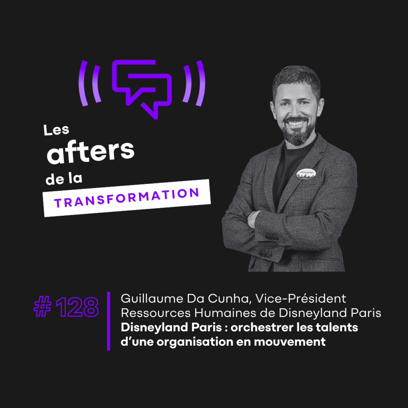 #128 Disneyland Paris : orchestrer les talents d’une organisation en mouvement