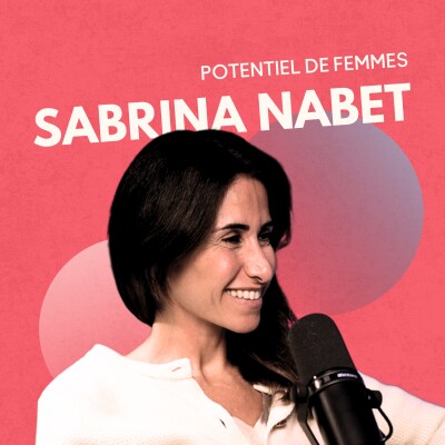 Révéler le potentiel des entrepreneures, Sabrina Nabet cover