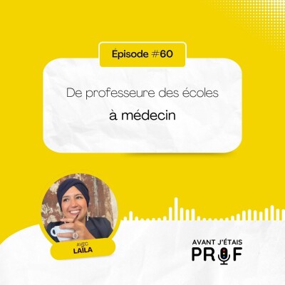 #60 - Laïla, de professeure des écoles à médecin cover