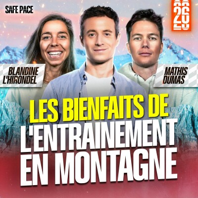 LES BIENFAITS DE L'ENTRAÎNEMENT EN MONTAGNE Avec Blandine L'Hirondel & Mathis Dumas cover