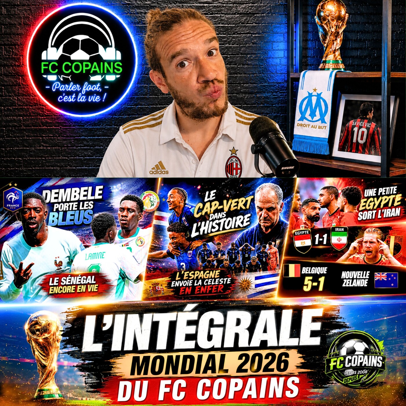 Débat Coupe du Monde 2026 - L'integrale Mondial 2026 du FC Copains - 26 juin