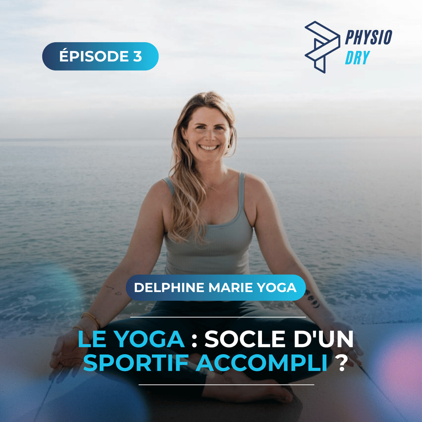 Le Yoga : socle d'un sportif accompli ? - Avec Delphine Marie Yoga episode artwork