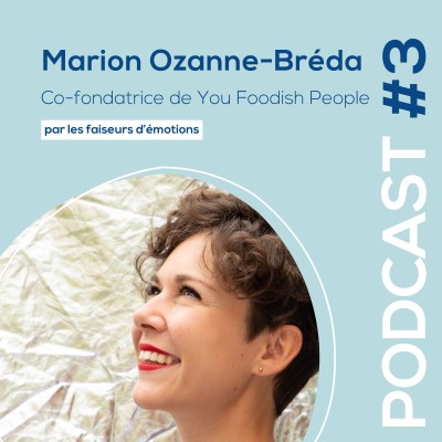 #3 - Marion Ozanne-Breda - Co-créatrice de You Foodish People - Escape game culinaire cover