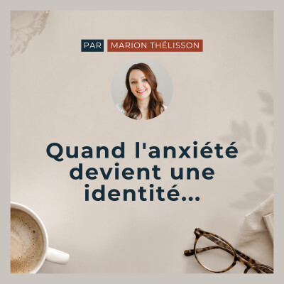 Quand l'anxiété devient une identité... cover
