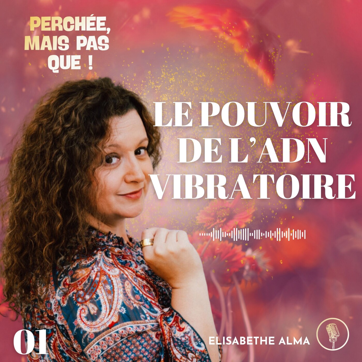 1. Éveillez votre essence unique : le pouvoir de l'ADN vibratoire dans votre quotidien episode artwork