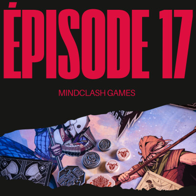Épisode 17 – Combat des Tops : Mindclash Games cover