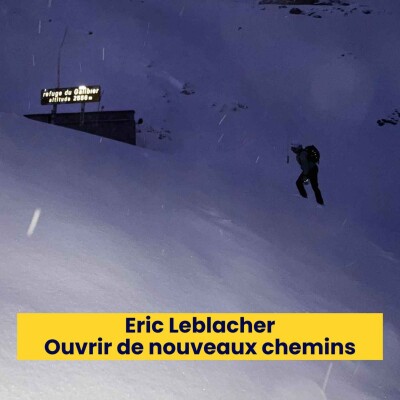 Episode 234 - Eric Leblacher  Ouvrir de nouveaux chemins cover