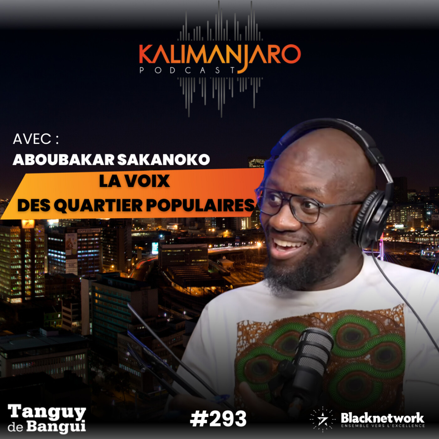 #293 ABOUBAKAR SAKANOKO : DONNER UNE VOIX AUX QUARTIERS PAR LA PUISSANCE DU MÉDIA episode artwork
