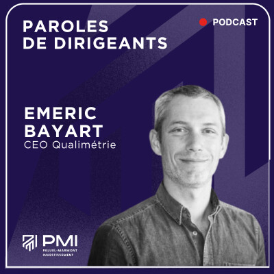 #7 Emeric Bayart - Qualimetrie (expérience client, études, rachat, croissance externe, leadership) cover