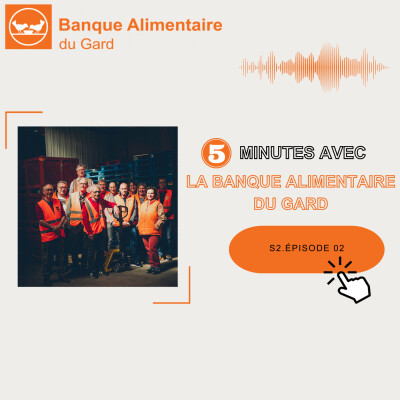 S2. Ep.02. La collecte nationale dans le Gard, avec vous et nos bénévoles. cover