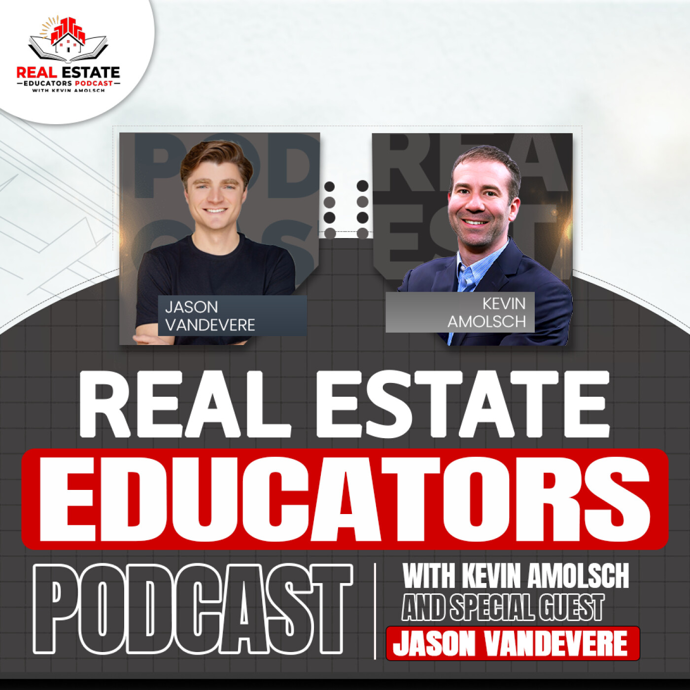 Real Estate Educators Podcast with Kevin Amolsch