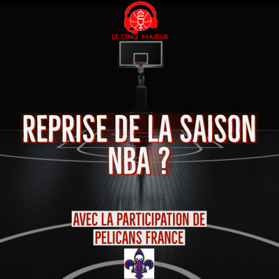 Reprise NBA - L'avis du Cinq Majeur cover