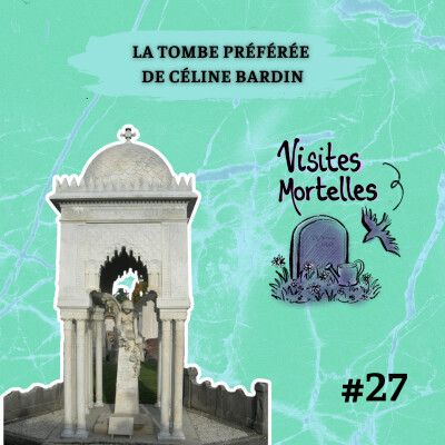 EP27 - La tombe préférée de Céline Bardin cover
