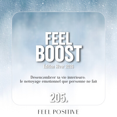 205. Feel Boost: Désencombrer ta vie intérieure - le nettoyage émotionnel que personne ne fait cover