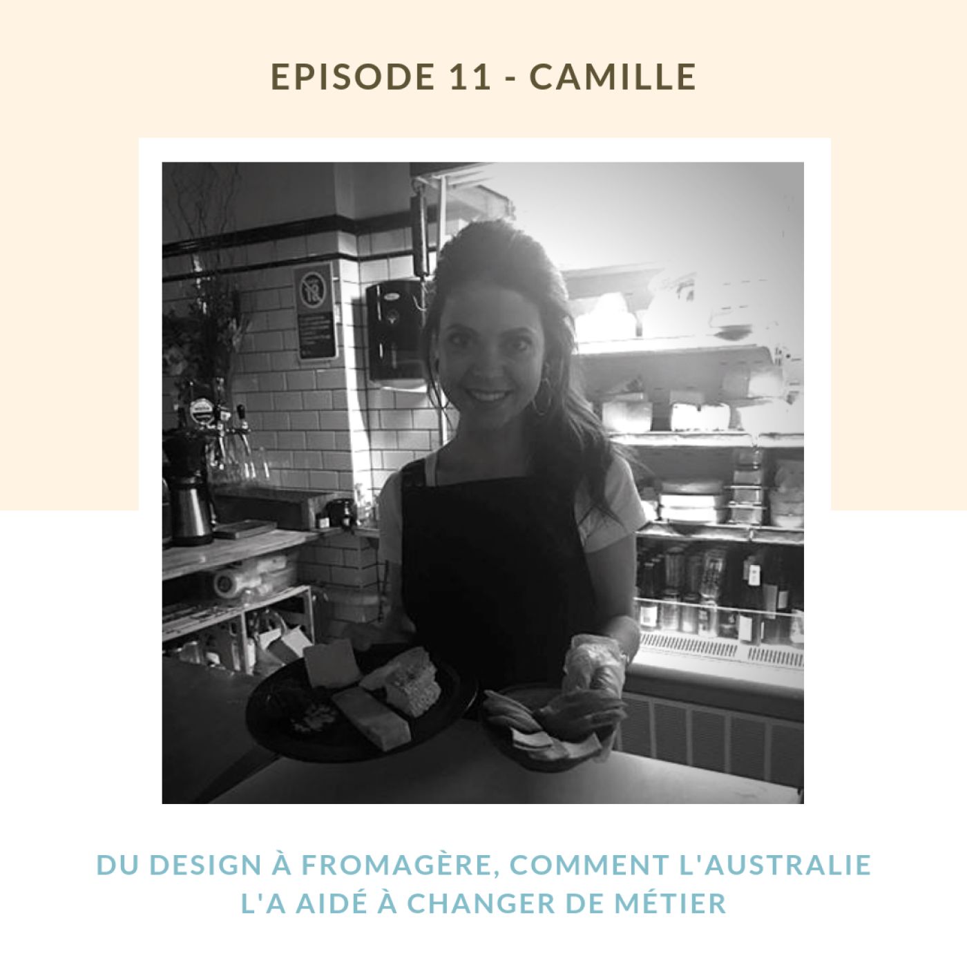 Camille, Du design à fromagère, comment l’Australie l’a aidé à changer de métier