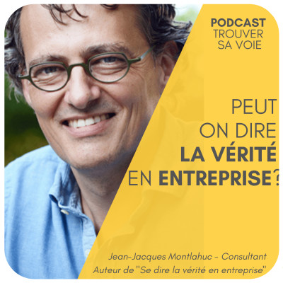 Peut-on vraiment se dire la vérité en entreprise ? (JJ Montlahuc) cover