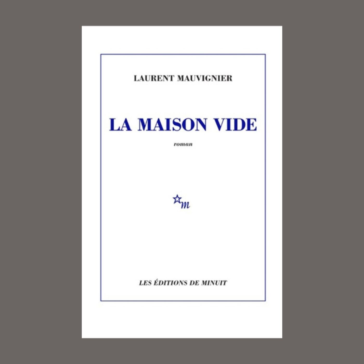 Laurent Mauvignier - La maison vide episode artwork