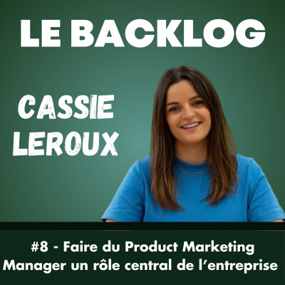 8. (extrait) Comment créer une vision produit de 0 ? - Cassie Leroux, CPO @Mailinblack cover