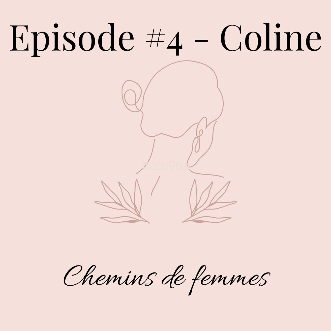 Chemins de Femmes #4 - Coline episode artwork