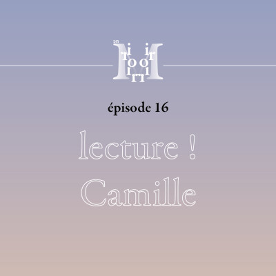 épisode 16 : lecture, Camille ! cover