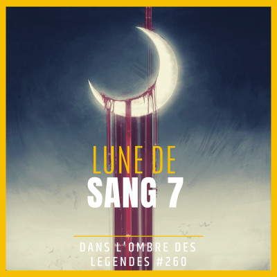 Dans l'ombre des légendes-260 Lune de Sang 7 ... cover