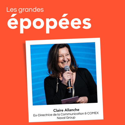 #26 - Claire Allanche, ex-Directrice de la communication de Naval Group : comment porter cette fonction au COMEX cover