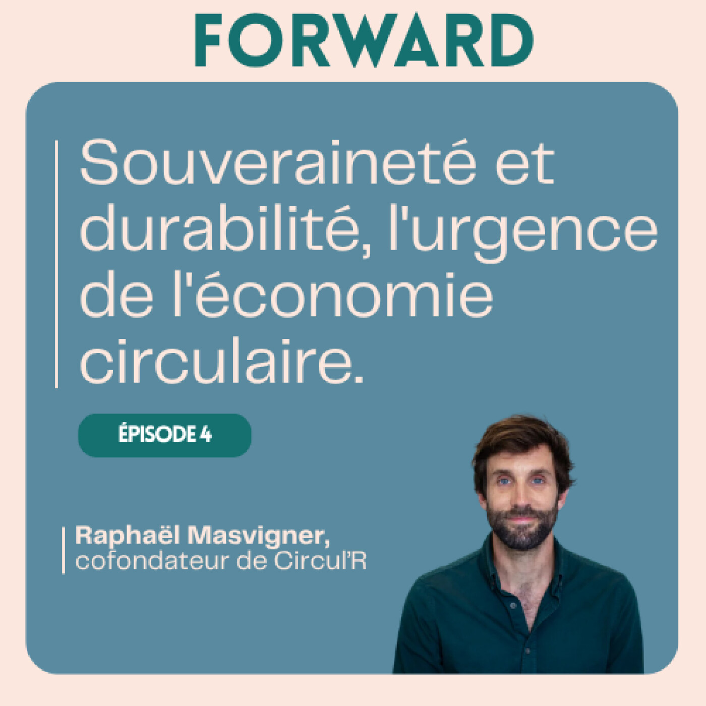 #4 : Souveraineté et durabilité, l'urgence de l'économie circulaire. episode artwork