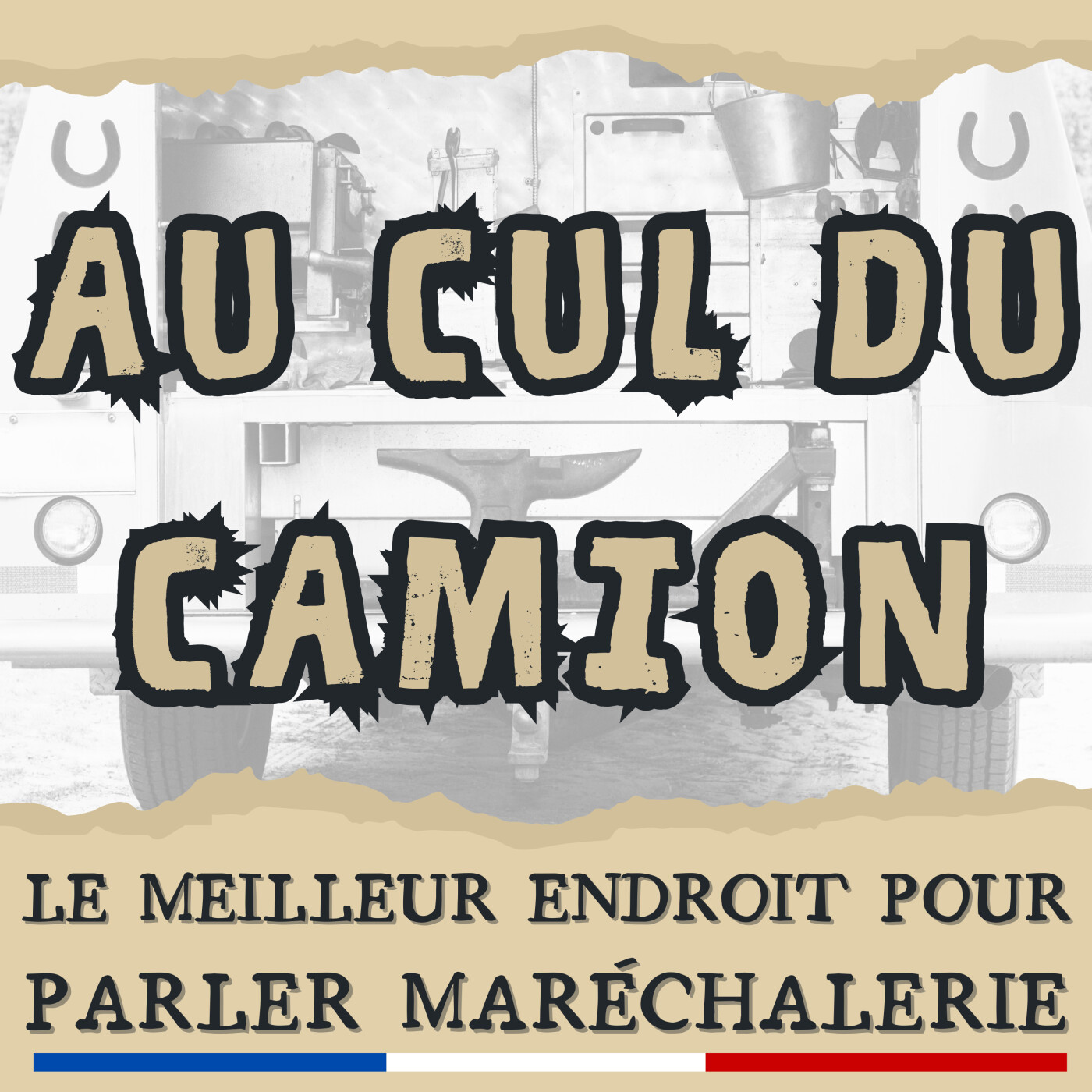 Au cul du camion, parlons maréchalerie