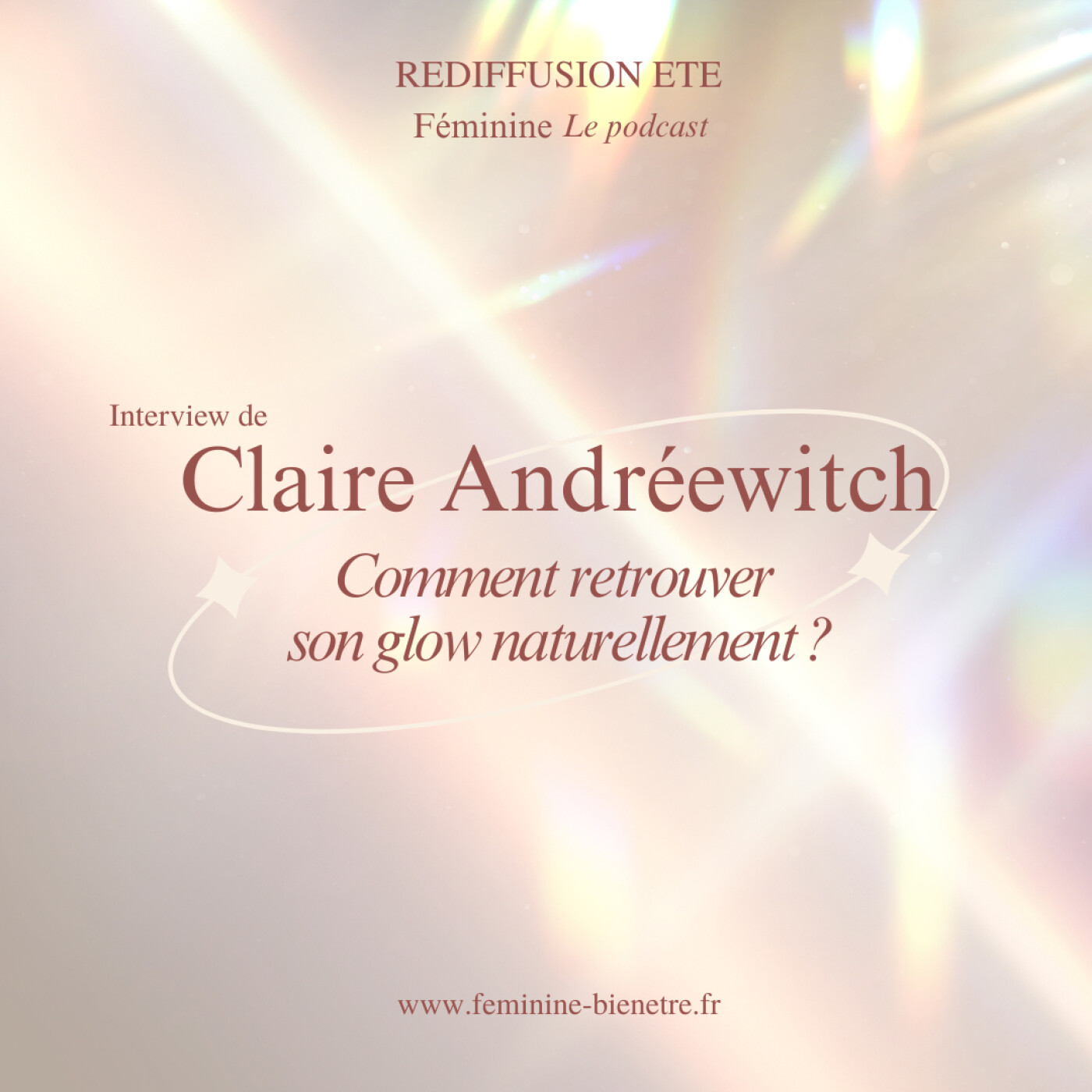 Episode 22 (Rediffusion été) - Saison 1 : Comment retrouver son glow naturellement ? Avec Claire Andréewitch episode artwork