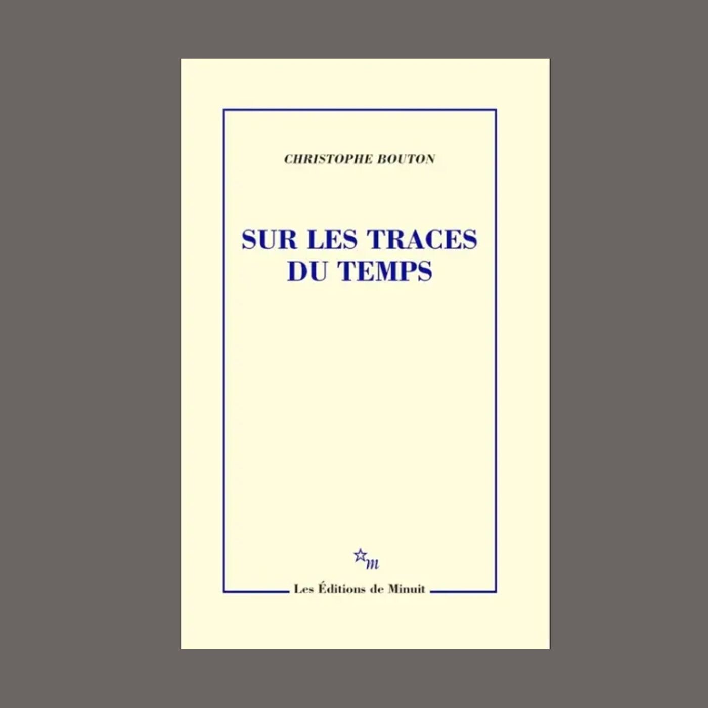 Christophe Bouton - Sur les traces du temps
