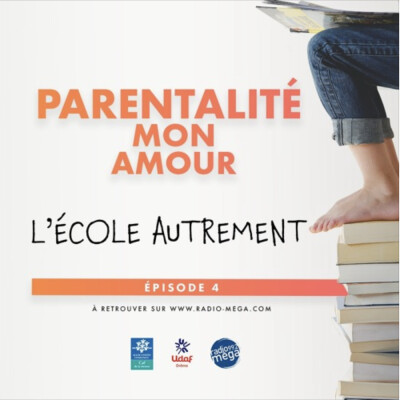 Parentalité Mon Amour #22 - L'école autrement cover
