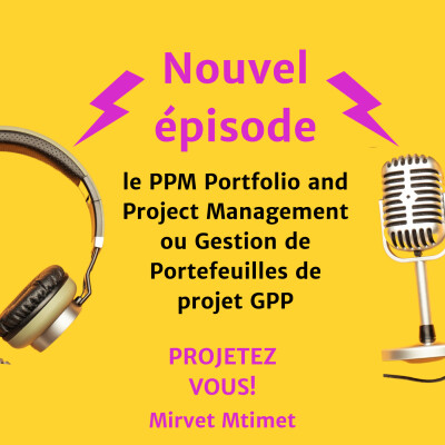 S2E12 - le PPM Portfolio and Project Management ou Gestion de Portefeuilles de projet GPP cover