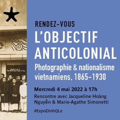 Les rendez-vous du salon de lecture - L'objectif anticolonial. Photographie et nationalisme vietnamiens, 1865-1930 cover