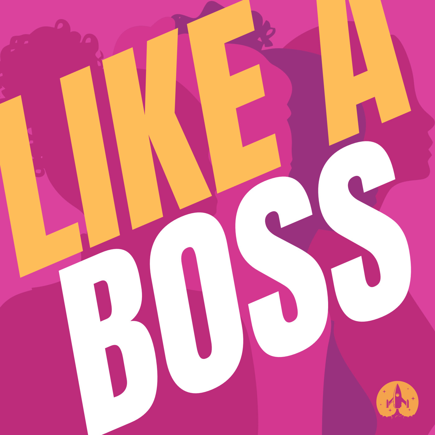 Like A Boss podcast artwork