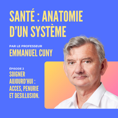 #2 - Soigner aujourd’hui : accès, pénurie et désillusion cover