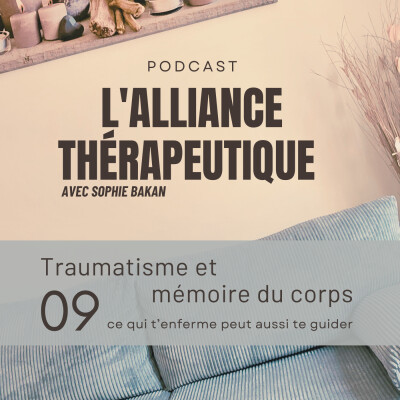 Traumatisme et mémoire du corps : ce qui t’enferme peut aussi te guider E09 cover