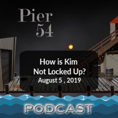 How is Kim Not Locked Up? 8/5/19 cover
