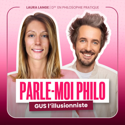 Pourquoi aimons-nous être trompés ? Gus l'illusionniste & Laura Lange / Parle-moi philo #5 cover
