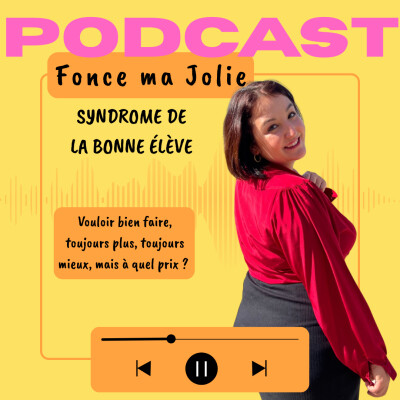 EP. 12 - Syndrome de la bonne élève : toujours plus, toujours mieux, mais à quel prix ? cover