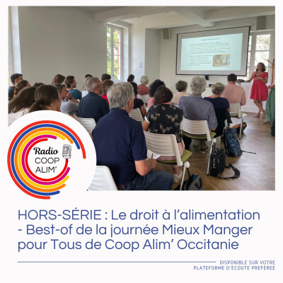 Hors-série : Le droit à l'alimentation - Best-of de la journée Mieux Manger pour Tous de Coop Alim' Occitanie cover