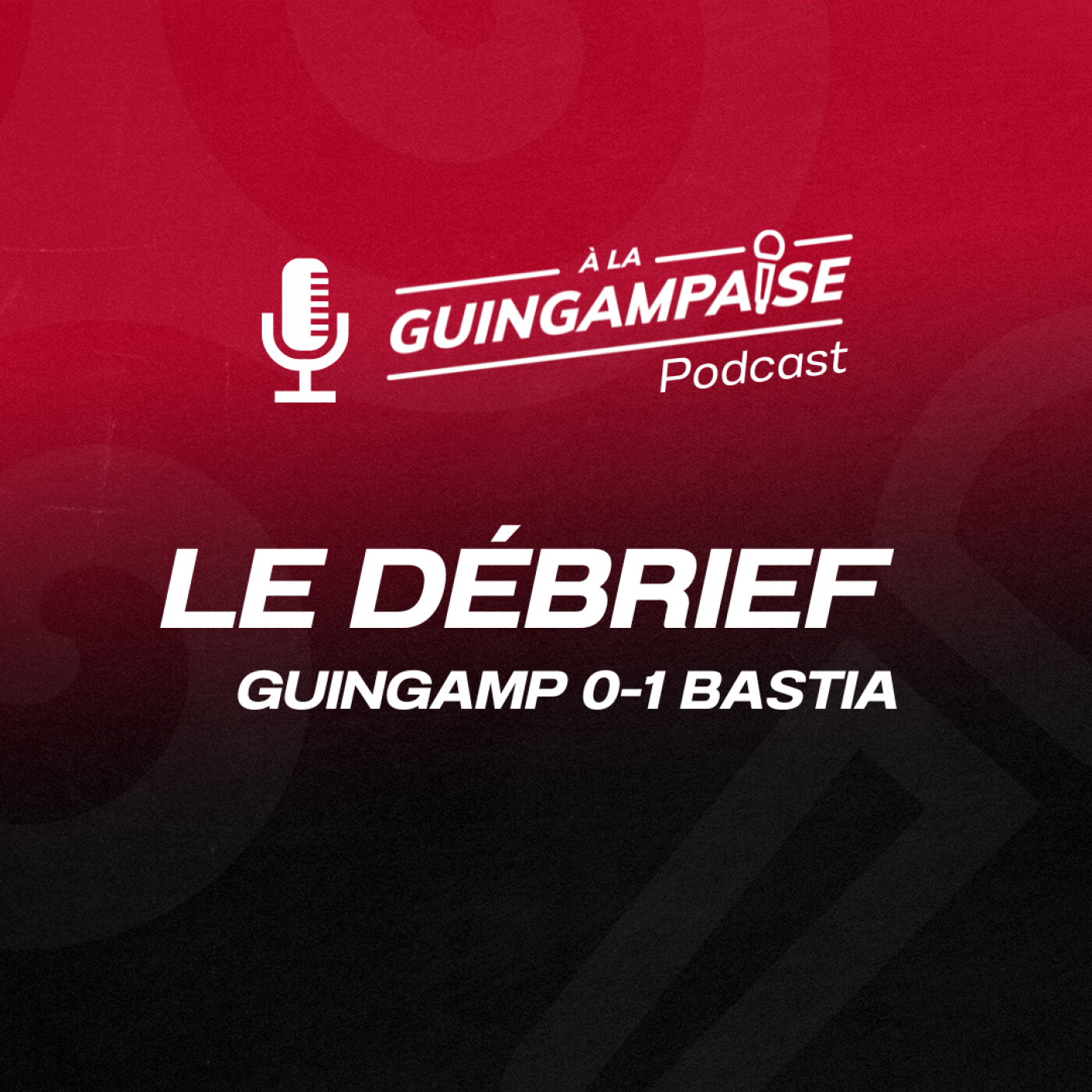 Débrief : Guingamp - Bastia (L2-J33) episode artwork
