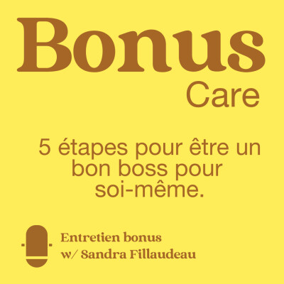 ➕ Bonus Care 9 w/Sandra Fillaudeau - 5 étapes pour être un bon boss pour soi-même cover