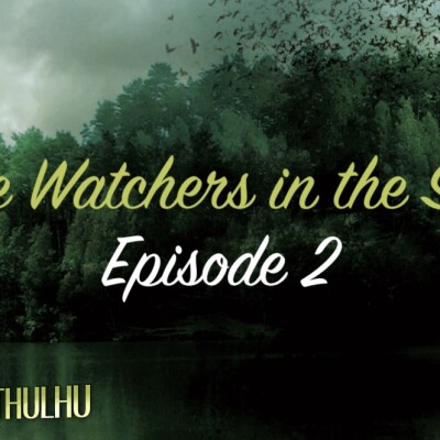 Cthulhu - Watchers in the Sky - Episode 2 cover