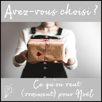 Avez-vous choisi ? - Episode 011 - Ce qu'on veut (vraiment) pour Noël cover