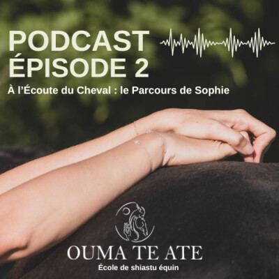 Episode 2 - À l’Écoute du Cheval : le Parcours de Sophie cover